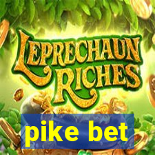 pike bet